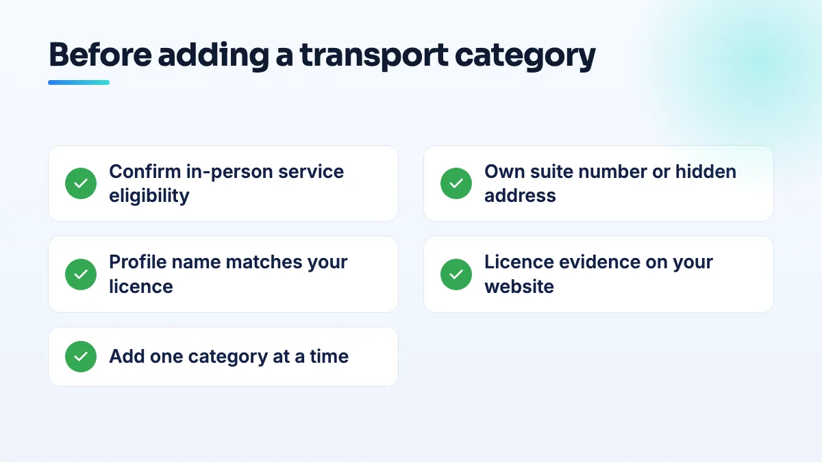 Checklist before adding a transport category: confirm in-person eligibility, fix the address and suite number, match the license name, publish license evidence, add one category at a time.
